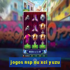 jogos nsp ou xci yuzu